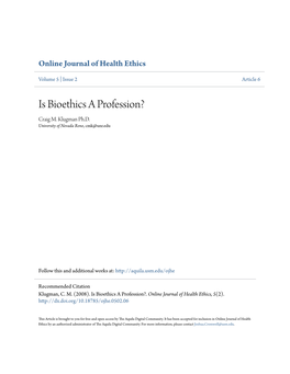 Is Bioethics a Profession? Craig M