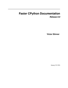 Faster Cpython Documentation Release 0.0