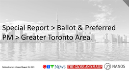 Special Report > Ballot & Preferred PM > Greater Toronto Area