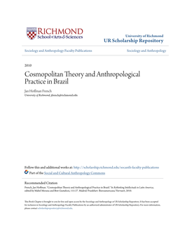 Cosmopolitan Theory and Anthropological Practice in Brazil Jan Hoffman French University of Richmond, Jfrench@Richmond.Edu