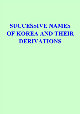 Successive Names of Korea and Their Derivations