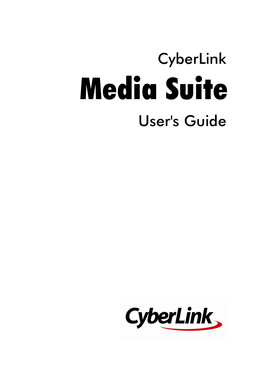 Cyberlink Media Suite User's Guide Copyright and Disclaimer All Rights Reserved