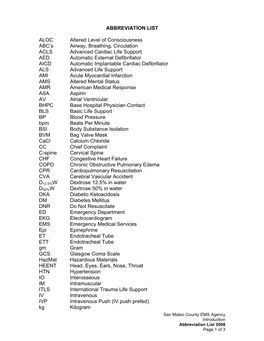 ABBREVIATION LIST ALOC Altered Level of Consciousness ABC's Airway, Breathing, Circulation ACLS Advanced Cardiac Life Suppo