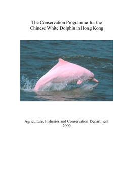 The Conservation Programme for the Chinese White Dolphin in Hong Kong