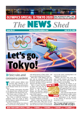 OLYMPICS SPECIAL ›› TOKYO 2020 That’S What They Are Calling It) the NEWS Shed Issue No.13 July 16-23, 2021