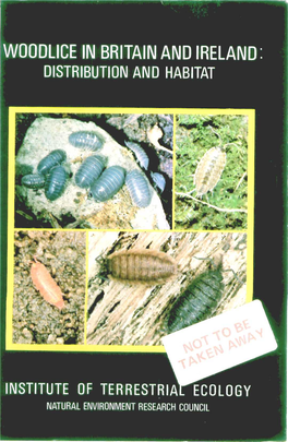 Woodlice in Britain and Ireland: Distribution and Habitat Is out of Date Very Quickly, and That They Will Soon Be Writing the Second Edition