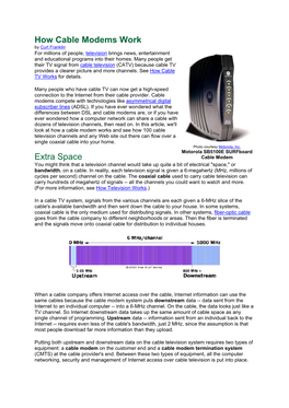 How Cable Modems Work by Curt Franklin for Millions of People, Television Brings News, Entertainment and Educational Programs Into Their Homes