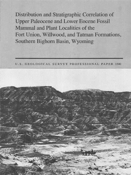 Mammal and Plant Localities of the Fort Union, Willwood, and Iktman Formations, Southern Bighorn Basin* Wyoming