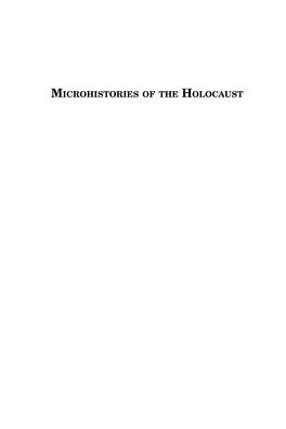 MICROHISTORIES of the HOLOCAUST War and Genocide General Editors: Omer Bartov, Brown University; A
