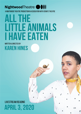 All the Little Animals I Have Eaten Written & Directed by Karen Hines