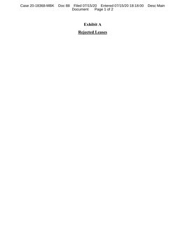 Exhibit a Rejected Leases Case 20-18368-MBK Doc 88 Filed 07/15/20 Entered 07/15/20 18:18:00 Desc Main Document Page 2 of 2