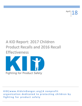 2017 Children Product Recalls and 2016 Recall Effectiveness Kids in Danger