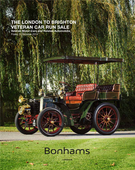 The London to Brighton Veteran Car Run Sale Veteran Motor Cars and Related Automobilia Friday 31 October 2014