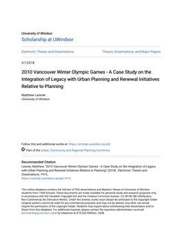 2010 Vancouver Winter Olympic Games - a Case Study on the Integration of Legacy with Urban Planning and Renewal Initiatives Relative to Planning