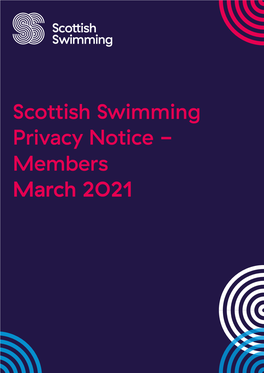 Scottish Swimming Privacy Notice - Members March 2021 What We Need