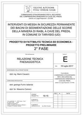 Etto Preliminare Degli Interventi Di Messa in Sicurezza Permanente Dei Bacini Di Deposito Delle Scorie Della Ex Miniera Di Raibl a Cave Del Predil