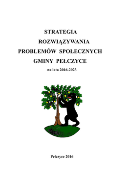 STRATEGIA ROZWIĄZYWANIA PROBLEMÓW SPOŁECZNYCH GMINY PEŁCZYCE Na Lata 2016-2023