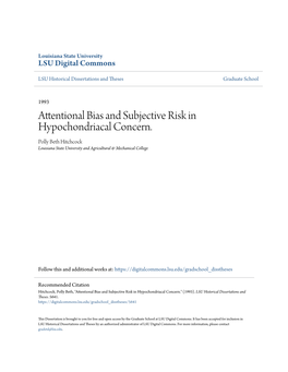 Attentional Bias and Subjective Risk in Hypochondriacal Concern. Polly Beth Hitchcock Louisiana State University and Agricultural & Mechanical College
