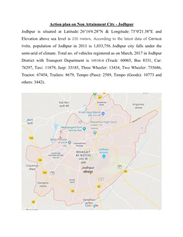Jodhpur Jodhpur Is Situated at Latitude: 26°16'6.28"N & Longitude: 73°0'21.38"E and Elevation Above Sea Level Is 235 Meters