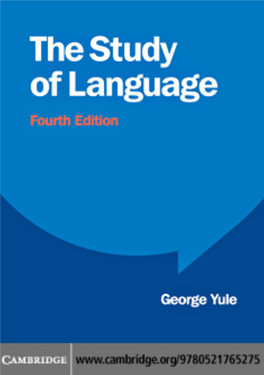 The Study of Language This Best-Selling Textbook Provides an Engaging and User-Friendly Introduction to the Study of Language