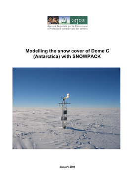 Modelling the Snow Cover of Dome C (Antarctica) with SNOWPACK