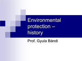 Environmental Protection – History Prof