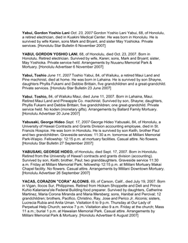 Yabui, Gordon Yoshio Lani Oct. 23, 2007 Gordon Yoshio Lani Yabui, 68, of Honolulu, a Retired Electrician, Died in Kuakini Medical Center