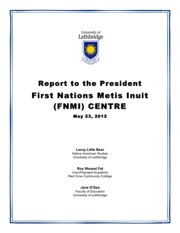 Report to the President First Nations Metis Inuit (FNMI) CENTRE May 23, 2012