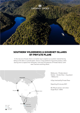 Melbourne - Flinders Island - Strahan - Gordon River - King Island - Melbourne