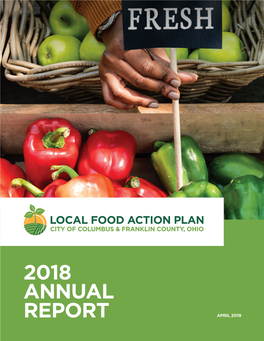 Local Food Action Plan - 1 - 2018 Annual Report If You Eat Food, the Health of Our Local Food System Matters