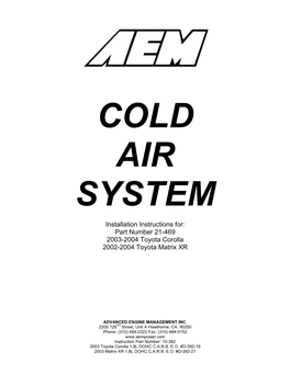 Cold Air System Is the Result of Extensive Development on a Wide Variety of Cars