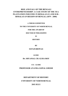 A Case Study of the Tea Plantation Industry in Himalayan and Sub - Himalayan Region of Bengal (1879 – 2000)