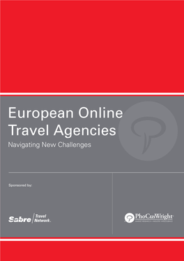 European Online Travel Agencies Phocuswright Navigating New Challenges MARKET RESEARCH • INDUSTRY INTELLIGENCE