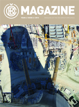 Year 6 / Issue 2 / 2013 Magazine of the Čkd Group Employees