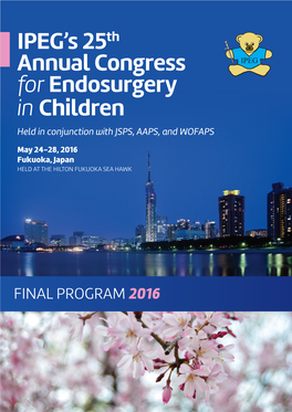 IPEG's 25Th Annual Congress Forendosurgery in Children