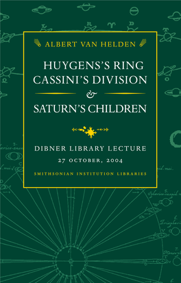 ALBERT VAN HELDEN + HUYGENS’S RING CASSINI’S DIVISION O & O SATURN’S CHILDREN