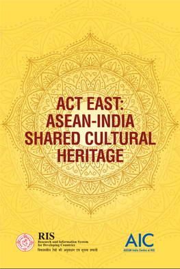 Act East: Asean-India Shared Cultural Heritage