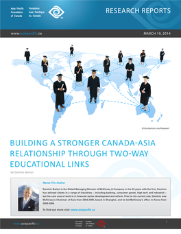 BUILDING a STRONGER CANADA-ASIA RELATIONSHIP THROUGH TWO-WAY EDUCATIONAL LINKS by Dominic Barton