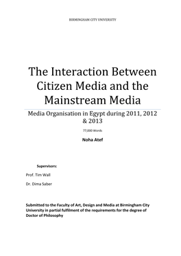 The Interaction Between Citizen Media and the Mainstream Media Media Organisation in Egypt During 2011, 2012 & 2013