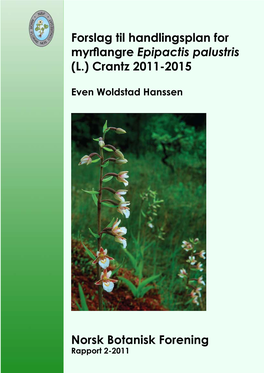 Forslag Til Handlingsplan for Myrflangre Epipactis Palustris (L.) Crantz 2011-2015