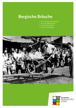 Bergische Bräuche Vom Schürreskarrenrennen Bis Zum Mätensingen, Vom Glockenbeiern Bis Zum Schützenfest