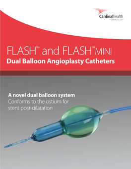 FLASH™ and FLASH™MINI Dual Balloon Angioplasty Catheters
