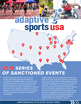 2018 SERIES of SANCTIONED EVENTS Adaptive Sports USA Sanctions Over 20 Events Adaptive Sports USA Works Alongside Our Nationwide Annually