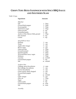 CRISPY TOFU BITES SANDWICH with SPICY BBQ SAUCE and SOUTHERN SLAW Yield: 3 Cups Ingredients Amounts