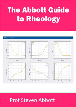 The Abbott Guide to Rheology Prof Steven Abbott