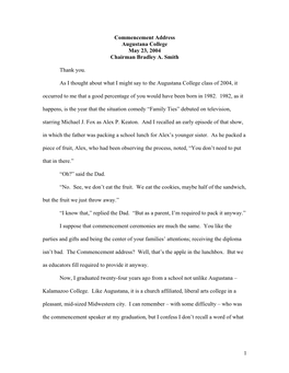 1 Commencement Address Augustana College May 23, 2004 Chairman Bradley A. Smith Thank You. As I Thought About What I Might Say T