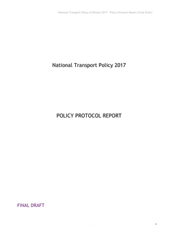 National Transport Policy of Bhutan 2017 – Policy Protocol Report (Final Draft)