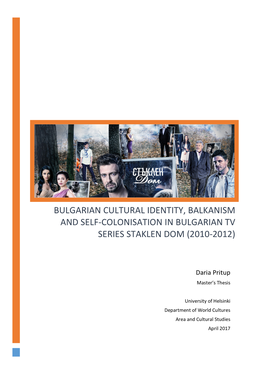 Bulgarian Cultural Identity, Balkanism and Self-Colonisation in Bulgarian Tv Series Staklen Dom (2010-2012)