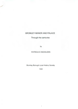 BROMLEY MANOR and PALACE Through the Centuries