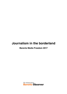 Journalism in the Borderland. Barents Media Freedom